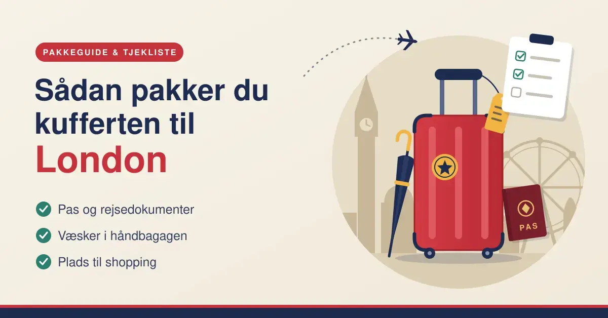 Illustration af en rød kuffert med paraply, pas og tjekliste foran en stiliseret London-skyline med teksten "Sådan pakker du kufferten til London".